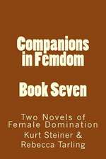 Companions in Femdom - Book Seven