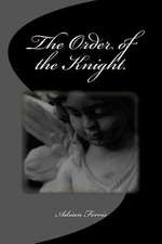 The Order of the Knight.