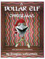 A Dollar Elf Christmas (W/Fabrication Instructions)