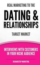 Real Marketing to the Dating & Relationships Target Market