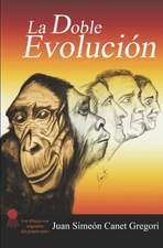 La Doble Evolucion