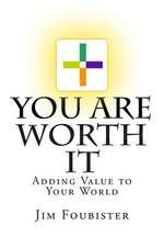 You Are Worth It