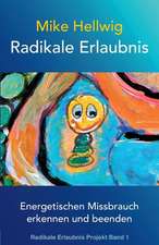 Radikale Erlaubnis