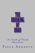 The Breaking of Brad