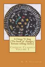 I-Ching/Yi Jing (the Book of Changes/ Fortune Telling Classic)