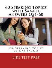 60 Speaking Topics with Sample Answers Q31-60