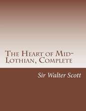 The Heart of Mid-Lothian, Complete