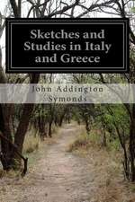 Sketches and Studies in Italy and Greece