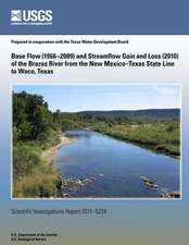 Base Flow (1966?2009) and Streamflow Gain and Loss (2010) of the Brazos River from the New Mexico?Texas State Line to Waco, Texas