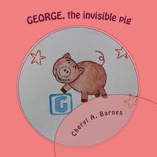 George the Invisible Pig