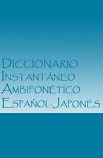 Diccionario Instantaneo Ambifonetico Espanol-Japones