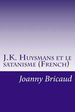 J.K. Huysmans Et Le Satanisme (French)