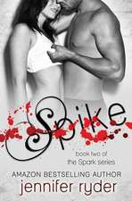 Spike (Spark Series #2)