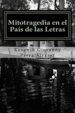 Mitotragedia En El Pais de Las Letras