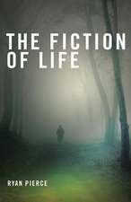 The Fiction of Life