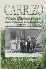 Carrizo - Portrait of a New Mexican Family