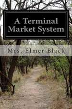 A Terminal Market System