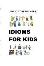 Idioms for Kids