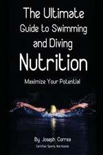 The Ultimate Guide to Swimming and Diving Nutrition