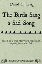 The Birds Sang a Sad Song