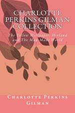 Charlotte Perkins Gilman Collection (Volume 1)