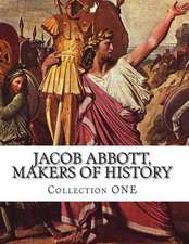 Jacob Abbott, Makers of History