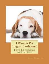 I Want a Pet English Foxhound