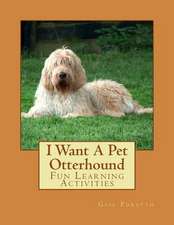 I Want a Pet Otterhound