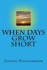 When Days Grow Short