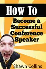 How to Become a Successful Conference Speaker