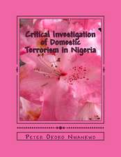 Critical Investigation of Domestic Terrorism in Nigeria