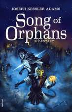 The Song of Orphans (Digest Edition)