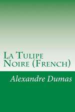 La Tulipe Noire (French)