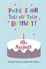 Puzzles for You on Your Birthday - 10th August