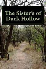 The Sister's of Dark Hollow