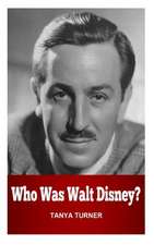 Who Was Walt Disney?