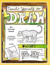 Teach Yourself to Draw - Wild Cats