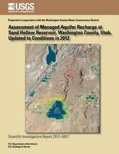 Assessment of Managed Aquifer Recharge at Sand Hollow Reservoir, Washington County, Utah, Updated to Conditions in 2012