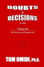 Doubts and Decisions for Living Vol. III