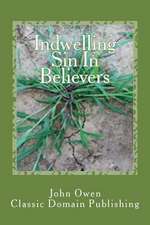 Indwelling Sin in Believers