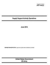 Army Techniques Publication Atp 4-42.2 Supply Support Activity Operations June 2014