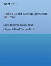 Health Risk and Exposure Assessment for Ozone Second External Review Draft Chapter 7, 8 and 9 Appendices