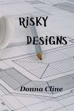 Risky Designs