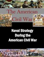 Naval Strategy During the American Civil War