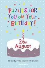 Puzzles for You on Your Birthday - 26th August