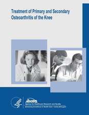 Treatment of Primary and Secondary Osteoarthritis of the Knee