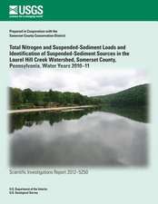 Total Nitrogen and Suspended-Sediment Loads and Identification of Suspended- Sediment Sources in the Laurel Hill Creek Watershed, Somerset County, Pen