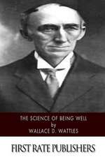 The Science of Being Well