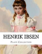 Henrik Ibsen, Plays Collection