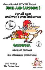 Jokes and Cartoons 3 -- For All Ages and Won't Even Embarrass Grandma